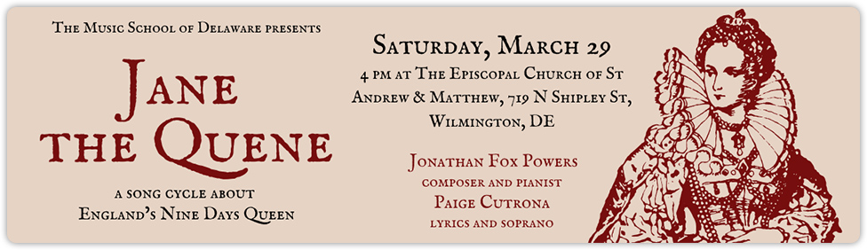 Join us this Saturday at 4pm at The Episcopal Church of Saints Andrew and Matthew in Wilmington for Jane the Quene!